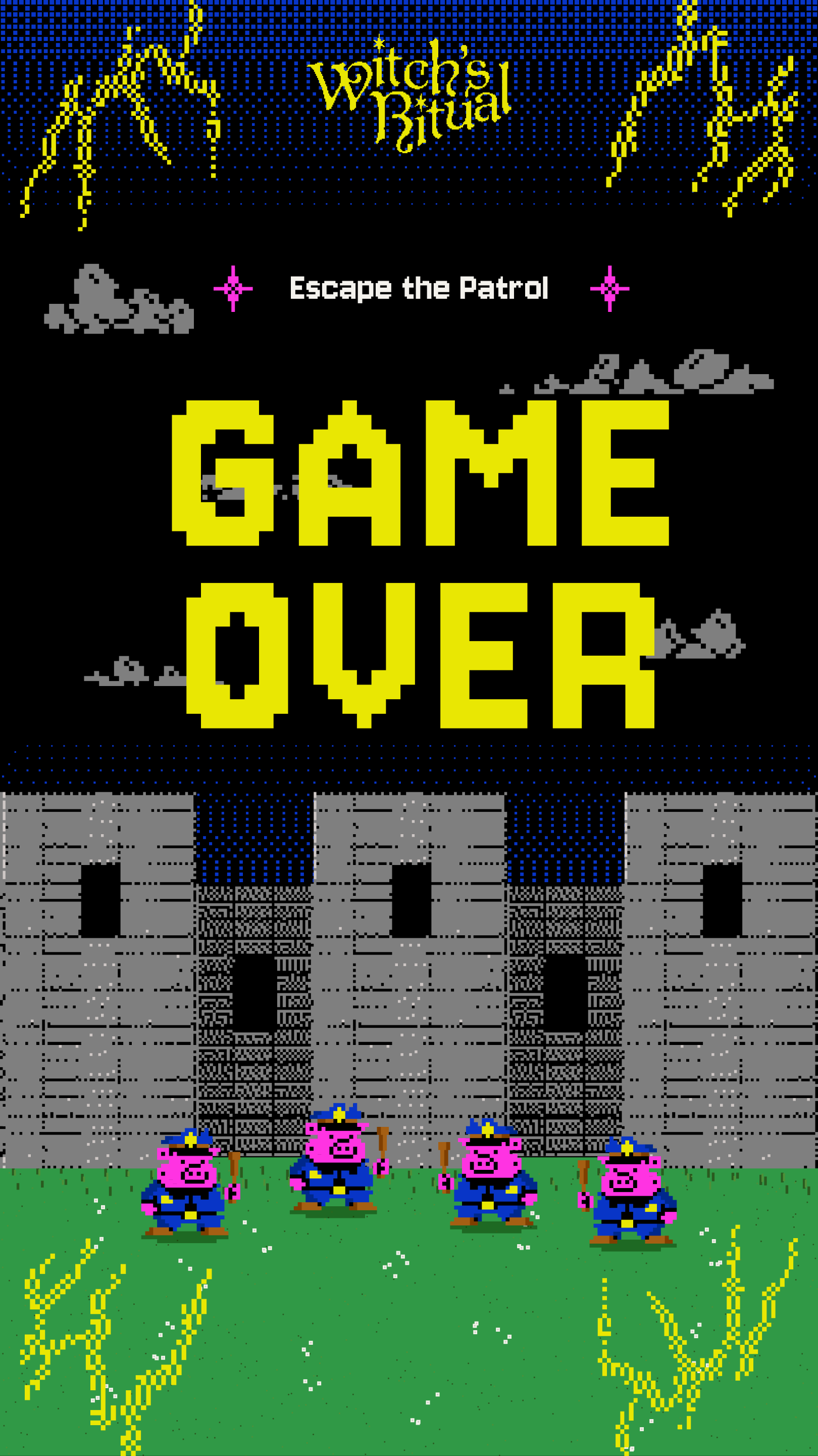GAME OVER! The patrol caught the Witch.